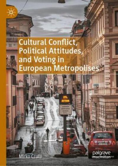 Cultural Conflict, Political Attitudes, and Voting in European Metropolises