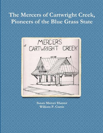 The Mercers of Cartwright Creek, Pioneers of the Blue Grass State