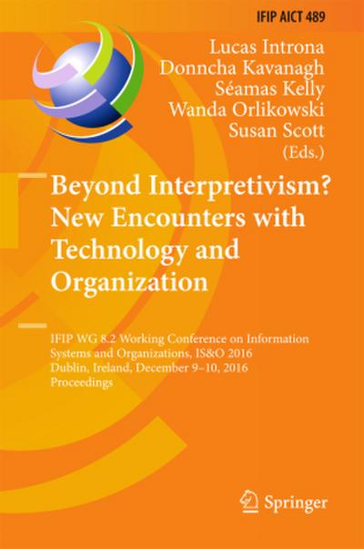 Beyond Interpretivism? New Encounters with Technology and Organization