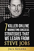 7 Killer Online Marketing Success Strategies That We Learn from Steve Jobs