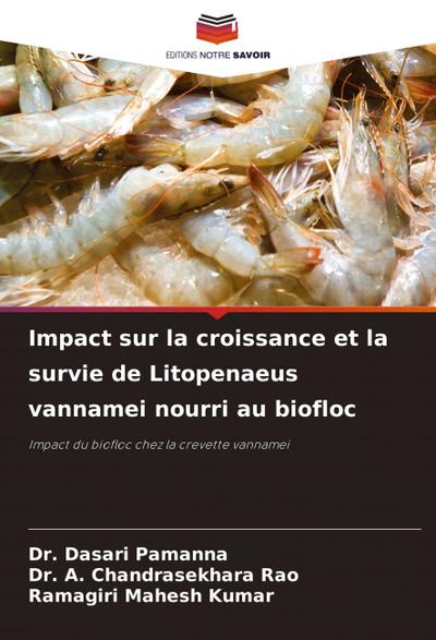Impact sur la croissance et la survie de Litopenaeus vannamei nourri au biofloc