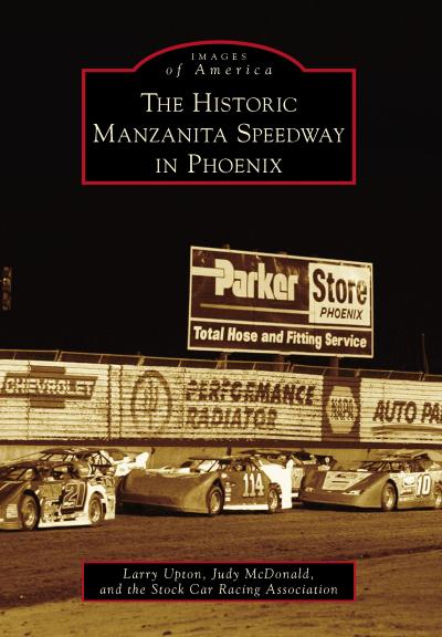 Historic Manzanita Speedway in Phoenix
