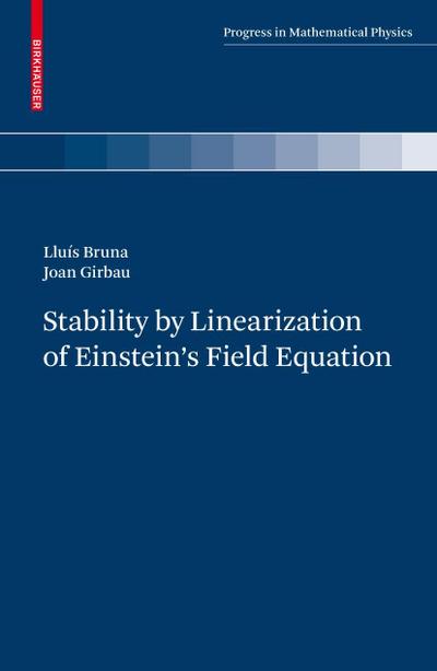 Stability by Linearization of Einstein’s Field Equation