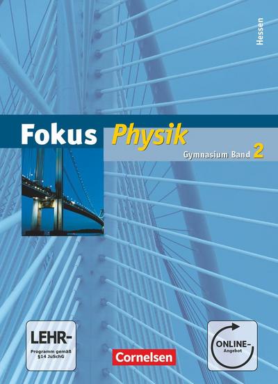 Fokus Physik 02. Schülerbuch mit Online-Anbindung. Gymnasium Hessen