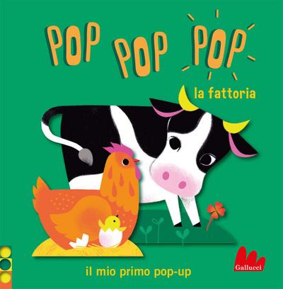 La fattoria. Pop pop pop. Il mio primo pop-up