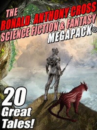 Ronald Anthony Cross Science Fiction & Fantasy MEGAPACK(R)