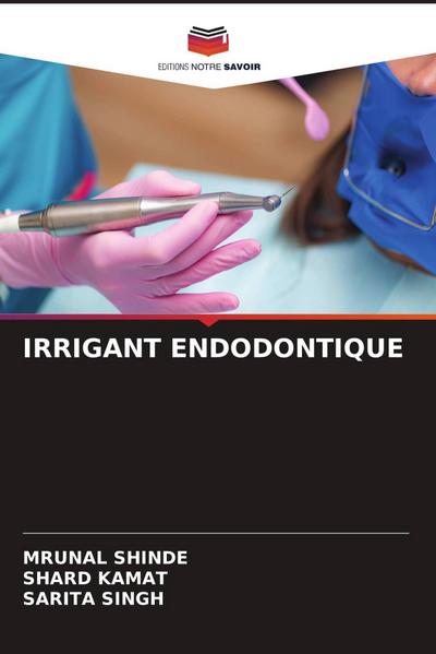 IRRIGANT ENDODONTIQUE