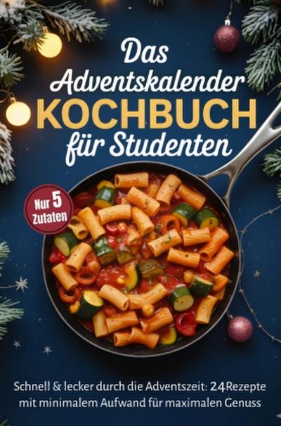 Das Adventskalender-Kochbuch für Studenten