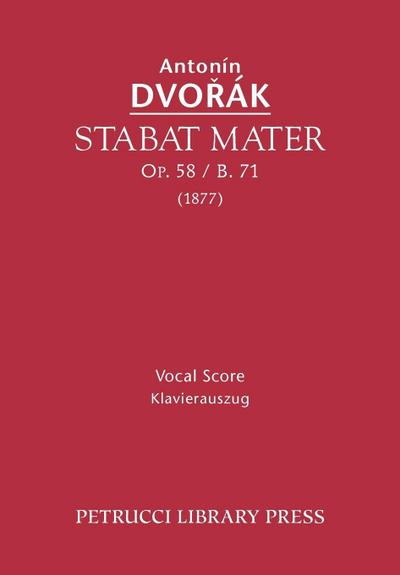 Stabat Mater, Op.58 / B.71
