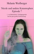 Nicole und andere Katastrophen - Episode 7