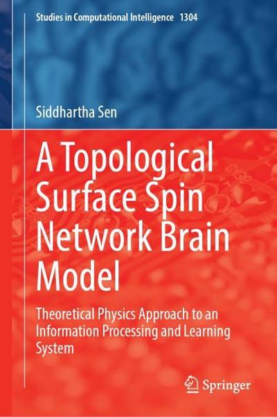 A Topological Surface Spin Network Brain Model