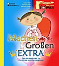 Machen wie die Großen EXTRA - Das Mit-Mach-Heft für Klo-Könige und Klo-Königinnen