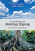 Innere Kraft durch Atemtyp Qigong