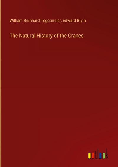 The Natural History of the Cranes