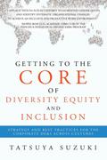 Getting to the Core of Diversity Equity and Inclusion