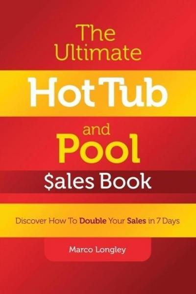 The Ultimate Hot Tub  and Pool $ales Book