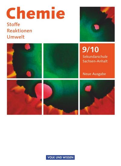 Chemie: Stoffe - Reaktionen - Umwelt 9./10. Schuljahr. Schülerbuch Sekundarschule Sachsen-Anhalt
