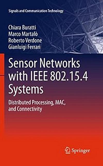 Sensor Networks with IEEE 802.15.4 Systems