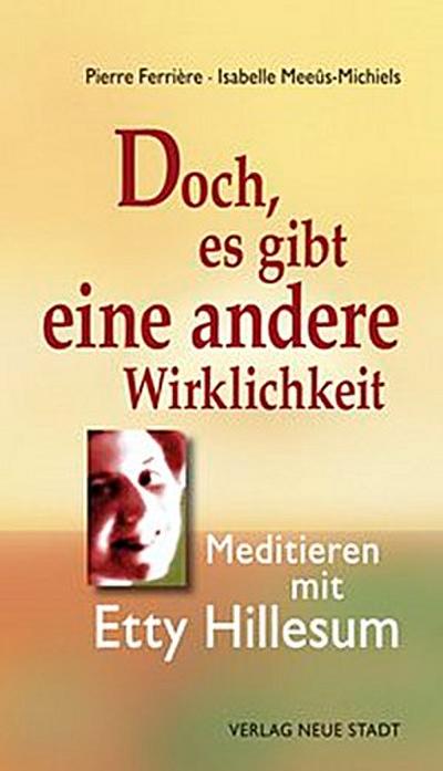 Doch, es gibt eine andere Wirklichkeit