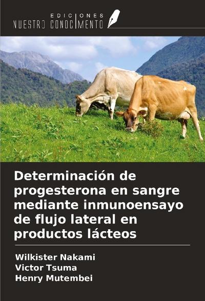 Determinación de progesterona en sangre mediante inmunoensayo de flujo lateral en productos lácteos