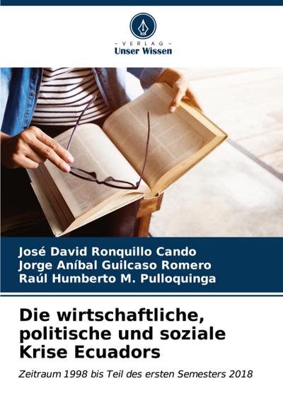 Die wirtschaftliche, politische und soziale Krise Ecuadors