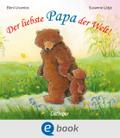 Der liebste Papa der Welt!