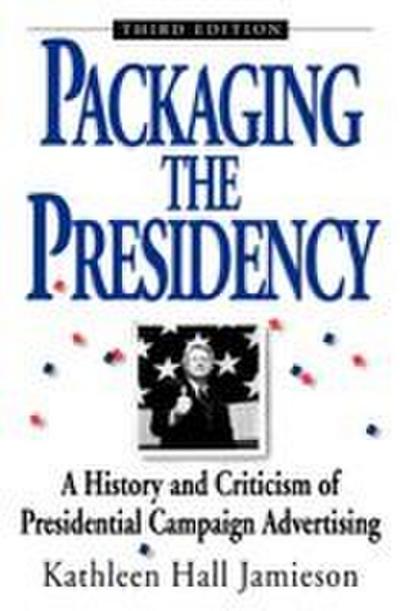 Packaging the Presidency