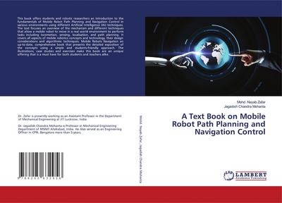 A Text Book on Mobile Robot Path Planning and Navigation Control