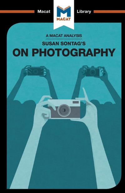 An Analysis of Susan Sontag’s On Photography