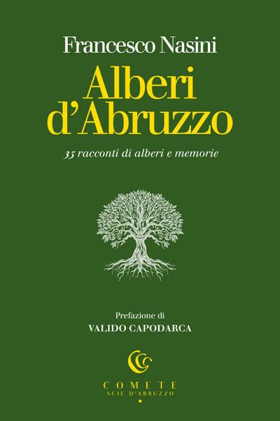 Nasini, F: Alberi d’Abruzzo. 35 racconti di alberi e memorie