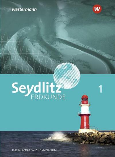 Seydlitz Erdkunde - Ausgabe 2021 für Gymnasien in Rheinland-Pfalz