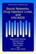 Social Networks, Drug Injectors Lives, and HIV/AIDS