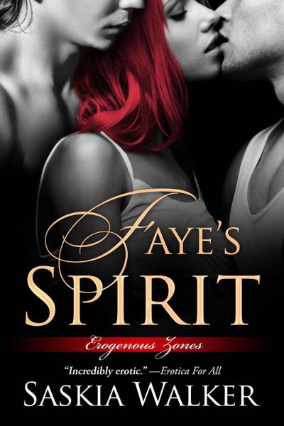 Faye’s Spirit (Erogenous Zones, #3)
