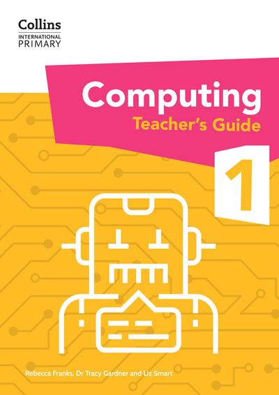 Collins International Primary Computing Teacher’s Guide Stage 1