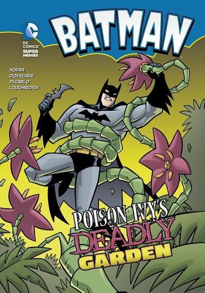 Batman: Poison Ivy’s Deadly Garden