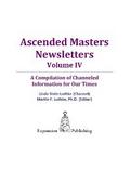 Ascended Masters Newsletters, Vol. IV