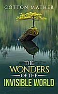 The Wonders of the Invisible World