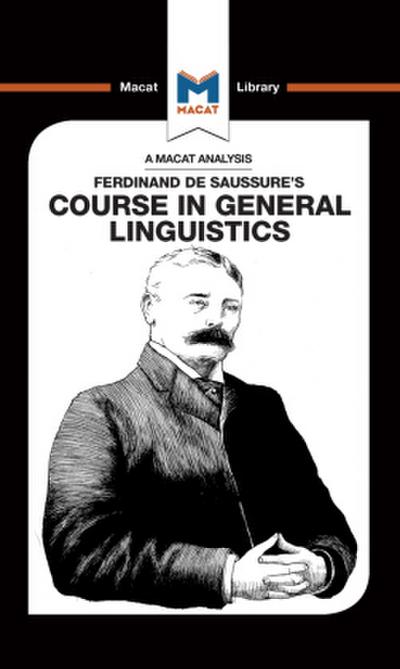 An Analysis of Ferdinand de Saussure’s Course in General Linguistics