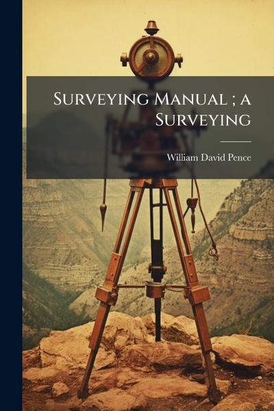 Surveying Manual; a Surveying