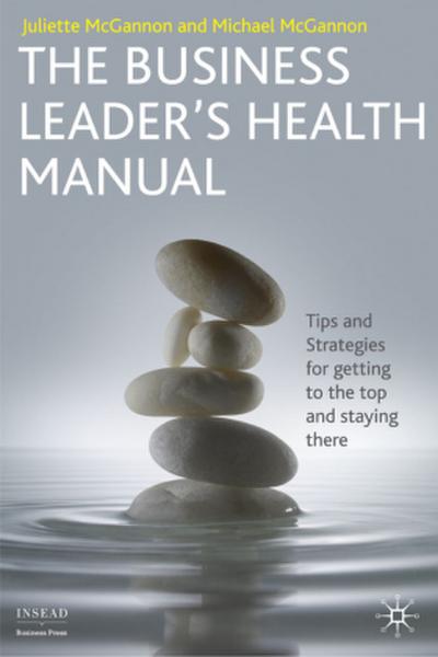 The Business Leader’s Health Manual