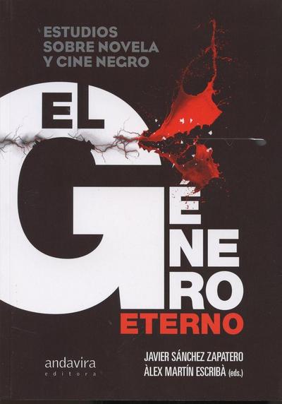 El género eterno : estudios sobre novela y cine negro