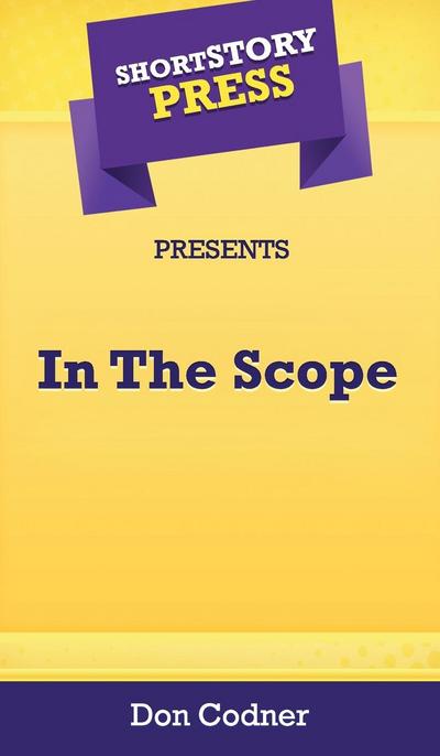 Short Story Press Presents In The Scope