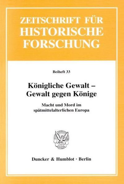 Königliche Gewalt - Gewalt gegen Könige