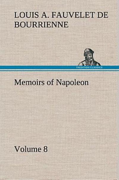 Memoirs of Napoleon - Volume 08