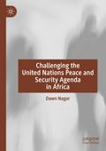 Challenging the United Nations Peace and Security Agenda in Africa