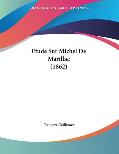 Etude Sur Michel De Marillac (1862)