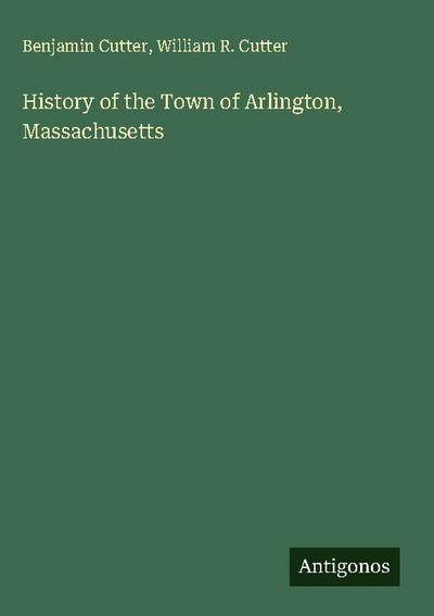 History of the Town of Arlington, Massachusetts