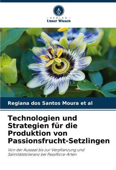 Technologien und Strategien für die Produktion von Passionsfrucht-Setzlingen