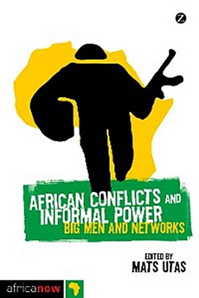 African Conflicts and Informal Power