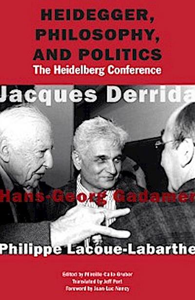 Heidegger, Philosophy, and Politics